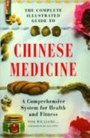 The Complete Illustrated Guide to Chinese Medicine