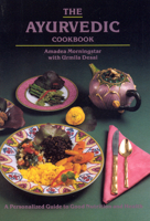 The Ayurvedic Cookbook