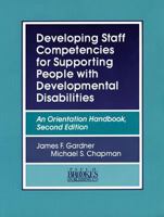 Developing Staff Competencies for Supporting People With Developmental Disabilities: An Orientation Handbook