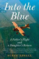 Into the Blue: A Father's Flight and a Daughter's Return