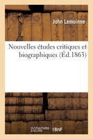 Nouvelles Etudes Critiques Et Biographiques... 1246970023 Book Cover