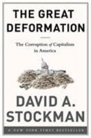 The Great Deformation: The Corruption of Capitalism in America