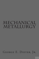 Mechanical Metallurgy (Materials Science & Engineering)