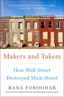 Makers and Takers: The Rise of Finance and the Fall of American Business