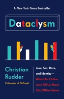 Dataclysm: Who We Are (When We Think No One's Looking)