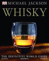 Whiskey: The Definitive World Guide