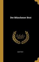 Der M�nchener Brut 0526132833 Book Cover