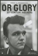 Or Glory: 21st-Century Rockers