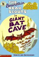 The Berenstain Bear Scouts in Giant Bat Cave