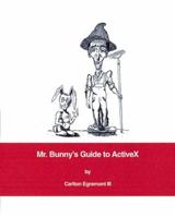 Mr. Bunny's Guide to Activex