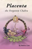 Placenta: The Forgotten Chakra