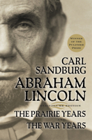 Abraham Lincoln: The Prairie Years / Abraham Lincoln: The War Years