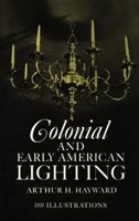 Colonial and Early American Lighting