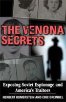 The Venona Secrets, Exposing Soviet Espionage and America's Traitors