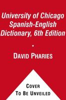 The University of Chicago Spanish - English English - Spanish Dictionary