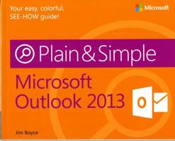 Microsoft Outlook 2013 Plain & Simple