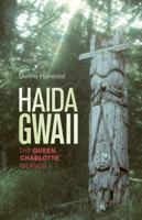 Haida Gwaii: The Queen Charlotte Islands