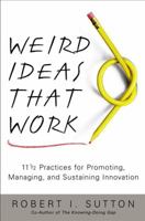 Weird Ideas That Work: How to Build a Creative Company