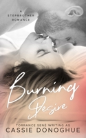 Burning Desire: A Stepbrother Romance B092PGCYHH Book Cover