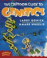 The Cartoon Guide to Genetics (Updated Edition)