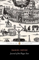 A Journal of the Plague Year: Being the Observations or Memorials of the Most Remarkable Occurences, as Well Publick as Private, Which Happened in London During the Last Great Visitation in 1665 0486419193 Book Cover