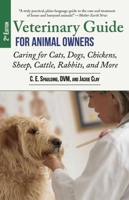 A Veterinary Guide for Animal Owners: Cattle, Goats, Sheep, Horses, Pigs, Poultry, Rabbits, Dogs, Cats