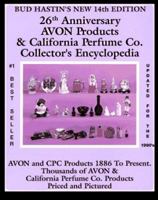 Bud Hastins Avon Collectors' Encyclopedia: The Official Guide for Avon Bottle & Cpc Collectors (Bud Hastin's Avon and Collector's Encyclopedia)