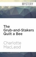 The Grub-and-Stakers Quilt a Bee