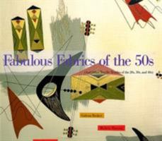 Fabulous Fabrics of the 50s (and Other Terrific Textiles of the 20s, 30s, & 40s)