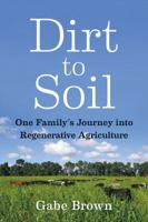 Dirt to Soil: One Family's Journey Into Regenerative Agriculture