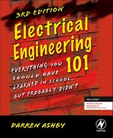 Electrical Engineering 101: Everything You Should Have Learned in School...but Probably Didn't