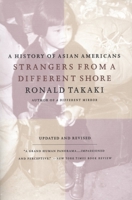 Strangers from a Different Shore: A History of Asian Americans