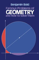 Famous Problems of Geometry and How to Solve Them (Dover Books Explaining Science)