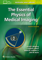 The Essential Physics of Medical Imaging (2nd Edition)