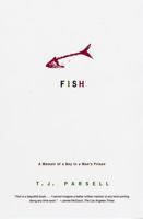 Fish: A Memoir of a Boy in a Man's Prison