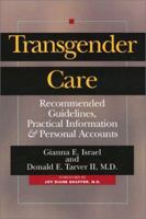 Transgender Care: Recommended Guidelines, Practical Information, and Personal Accounts