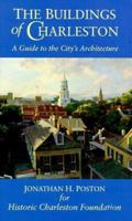 The Buildings of Charleston: A Guide to the City's Architecture