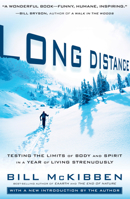 Long Distance: Testing the Limits of Body and  Spirit in a Year of Living Strenuously