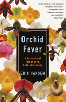 Orchid Fever: A Horticultural Tale of Love, Lust, and Lunacy 0679771832 Book Cover