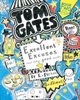 Tom Gates: Excellent Excuses (And Other Good Stuff