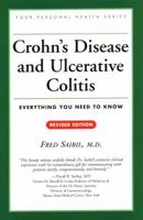 Crohn's Disease and Ulcerative Colitis: Everything You Need to Know (Your Personal Health)