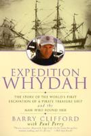 Expedition Whydah: The Story of the World's First Excavation of a Pirate Treasure Ship and the Man Who Found Her