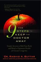 The 9 Steps to Keep the Doctor Away: Simple Actions to Shift Your Body and Mind to Optimum Health for Greater Longevity