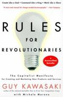 Rules For Revolutionaries: The Capitalist Manifesto for Creating and Marketing New Products and Services