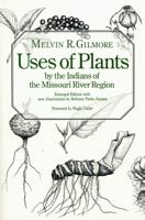 Uses of Plants by the Indians of the Missouri River Region