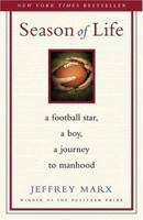 Season of Life: A Football Star, a Boy, a Journey to Manhood