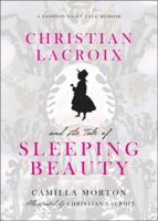 Christian Lacroix and the Tale of Sleeping Beauty