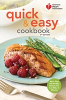 American Heart Association Quick & Easy Cookbook: More Than 200 Healthful Recipes You Can Make in Minutes