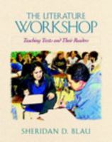 The Literature Workshop: Teaching Texts and Their Readers