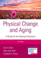 Physical Change & Aging: A Guide for the Helping Professions